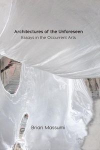 Produktbild: Massumi, B: Architectures of the Unforeseen