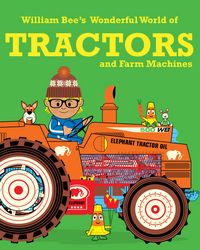 Produktbild: Bee, W: William Bee's Wonderful World of Tractors and Farm M