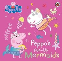 Produktbild: Peppa Pig: Peppa's Pop-Up Mermaids