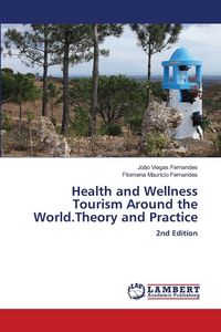 Produktbild: Health and Wellness Tourism Around the World.Theory and Practice