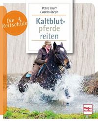 Bild vom Artikel Kaltblutpferde reiten vom Autor Petra Dürr