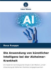 Produktbild: Die Anwendung von k&uuml;nstlicher Intelligenz bei der Alzheimer-Krankheit