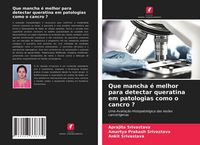 Produktbild: Que mancha &eacute; melhor para detectar queratina em patologias como o cancro ?