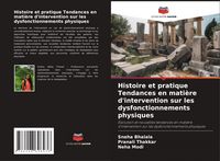Produktbild: Histoire et pratique Tendances en mati&egrave;re d'intervention sur les dysfonctionnements physiques
