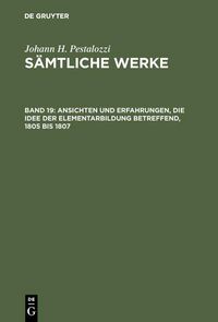 Produktbild: Ansichten und Erfahrungen, die Idee der Elementarbildung betreffend, 1805 bis 1807