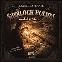 Produktbild: Neues von Sherlock Holmes - Die H&ouml;rb&uuml;cher - Folge 32: Sherlock Holmes und die Mumie