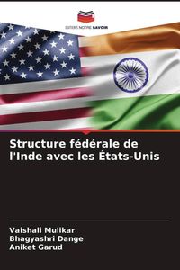 Produktbild: Structure f&eacute;d&eacute;rale de l'Inde avec les &Eacute;tats-Unis