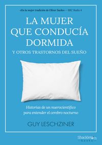 Produktbild: La mujer que conduc&iacute;a dormida y otros trastornos del sue&ntilde;o