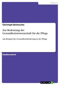 Produktbild: Zur Bedeutung der Gesundheitswissenschaft f&uuml;r die Pflege