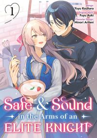 Produktbild: Safe & Sound in the Arms of an Elite Knight (Manga) Volume 1
