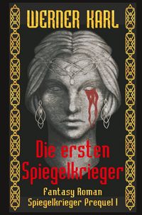 Produktbild: Die ersten Spiegelkrieger
