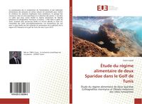 Produktbild: &Eacute;tude du r&eacute;gime alimentaire de deux Sparidae dans le Golf de Tunis