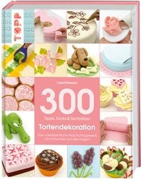 Produktbild: 300 Tipps, Tricks und Techniken Tortendekoration