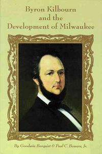Produktbild: Byron Kilbourn and the Development of Milwaukee