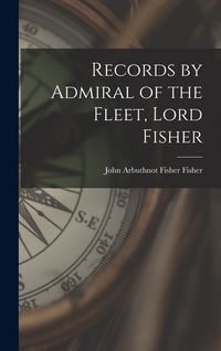 Produktbild: Records by Admiral of the Fleet, Lord Fisher