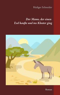 Produktbild: Der Mann, der einen Esel kaufte und ins Kloster ging