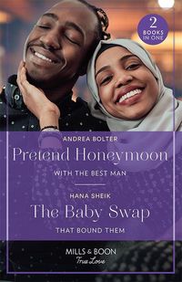 Produktbild: Pretend Honeymoon With The Best Man / The Baby Swap That Bound Them