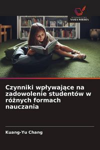 Produktbild: Czynniki wp&iquest;ywaj&iquest;ce na zadowolenie student&oacute;w w r&oacute;&iquest;nych formach nauczania