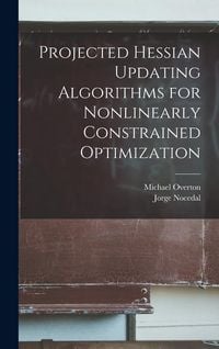Produktbild: Projected Hessian Updating Algorithms for Nonlinearly Constrained Optimization