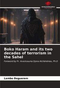 Produktbild: Boko Haram and its two decades of terrorism in the Sahel