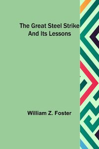 Produktbild: The Great Steel Strike and its Lessons