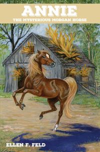 Produktbild: Annie: The Mysterious Morgan Horse