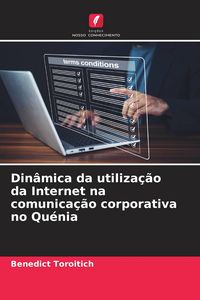 Produktbild: Din&acirc;mica da utiliza&ccedil;&atilde;o da Internet na comunica&ccedil;&atilde;o corporativa no Qu&eacute;nia