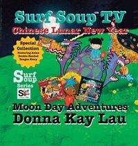 Produktbild: Surf Soup TV Chinese Lunar New Year and Moon Day Adventures