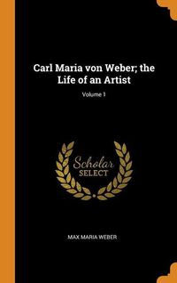 Produktbild: Carl Maria von Weber The Life
