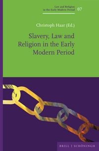 Produktbild: Slavery, Law and Religion in the Early Modern Period