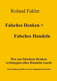Produktbild: Falsches Denken > Falsches Handeln