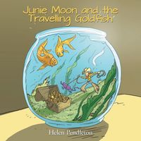 Produktbild: Junie Moon and the Travelling Goldfish