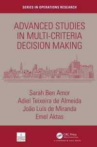 Produktbild: Ben Amor, S: Advanced Studies in Multi-Criteria Decision Mak