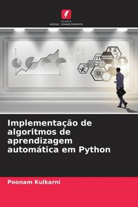 Produktbild: Implementa&ccedil;&atilde;o de algoritmos de aprendizagem autom&aacute;tica em Python