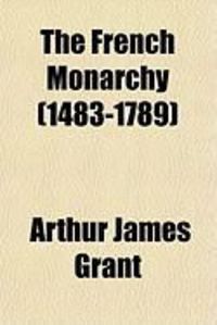 Produktbild: The French Monarchy (1483-1789)