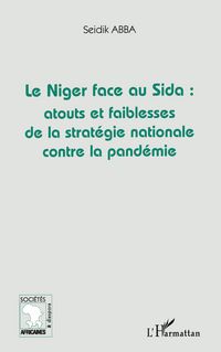 Produktbild: Le Niger face au Sida: atouts et faiblesses de la strat&eacute;gie nationale contre la pand&eacute;mie