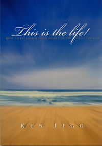 Produktbild: This Is The Life: How To Establish Your Heart In The Grace Of God