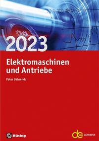 Produktbild: Jahrbuch f&uuml;r Elektromaschinenbau + Elektronik / Elektromaschinen und Antriebe 2023