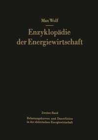 Bild vom Artikel Belastungskurven und Dauerlinien in der elektrischen Energiewirtschaft vom Autor Max Wolf