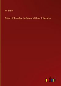 Produktbild: Geschichte der Juden und ihrer Literatur