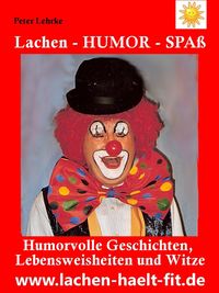 Bild vom Artikel Lachen - Humor - Spaß vom Autor Peter Lehrke