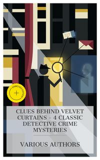 Produktbild: Clues Behind Velvet Curtains - 4 Classic Detective Crime Mysteries