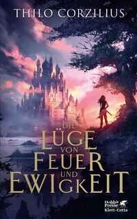 Produktbild: Die L&uuml;ge von Feuer und Ewigkeit