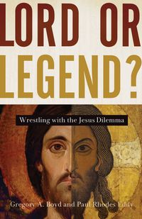 Produktbild: Lord or Legend?: Wrestling with the Jesus Dilemma