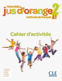 Produktbild: Cabrera, A: Nouveau Jus d'orange 2: Niveau A1 - Cahier d'act