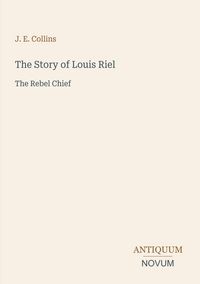 Produktbild: The Story of Louis Riel