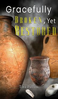 Produktbild: Gracefully Broken, Yet Restored