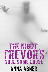 Produktbild: Night Trevor's Soul Came Loose