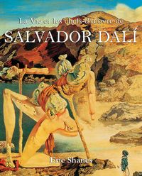 Produktbild: La Vie et les chefs-d'oeuvre de Salvador Dal&iacute;
