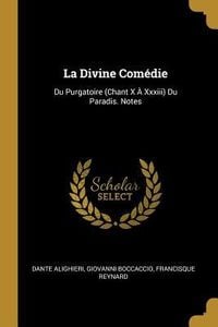 Produktbild: La Divine Com&eacute;die: Du Purgatoire (Chant X &Agrave; Xxxiii) Du Paradis. Notes